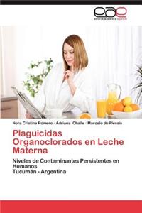 Plaguicidas Organoclorados En Leche Materna