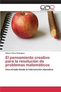 pensamiento creativo para la resolución de problemas matemáticos