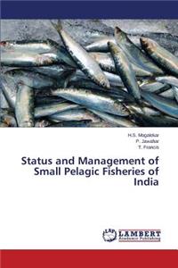 Status and Management of Small Pelagic Fisheries of India