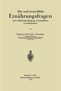 Alte Und Neuzeitliche Ernährungsfragen