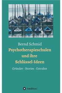 Psychotherapieschulen und ihre Schlüssel-Ideen