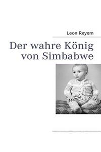 Der wahre König von Simbabwe