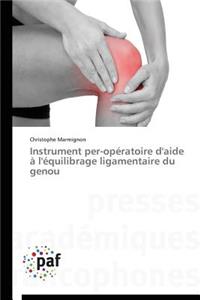 Instrument Per-Opératoire d'Aide À l'Équilibrage Ligamentaire Du Genou