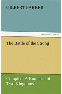 Battle of the Strong - Complete a Romance of Two Kingdoms