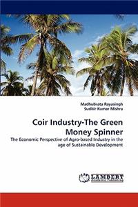 Coir Industry-The Green Money Spinner