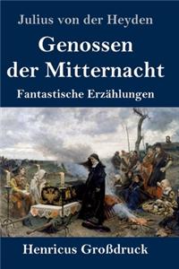 Genossen der Mitternacht (Großdruck)