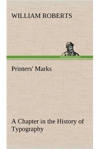 Printers' Marks A Chapter in the History of Typography