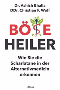 Bose Heiler: Wie Sie die Scharlatane in der Alternativmedizin erkennen