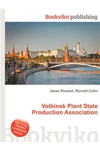 Votkinsk Plant State Production Association