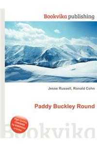 Paddy Buckley Round