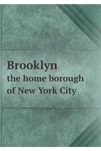 Brooklyn the Home Borough of New York City