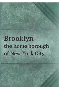 Brooklyn the home borough of New York City