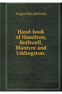 Hand-book of Hamilton, Bothwell, Blantyre and Uddingston