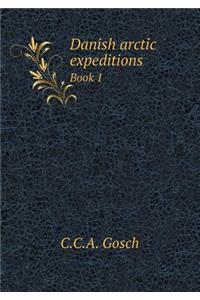 Danish Arctic Expeditions Book 1