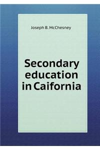 Secondary Education in Caifornia