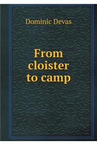 From Cloister to Camp