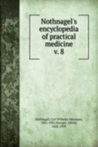 Nothnagel's encyclopedia of practical medicine