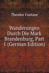 Wanderungen Durch Die Mark Brandenburg