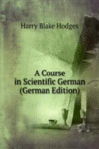 Course in Scientific German (German Edition)