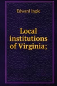 Local institutions of Virginia;