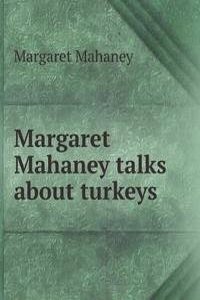 Margaret Mahaney talks about turkeys