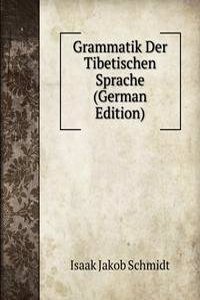 Grammatik Der Tibetischen Sprache (German Edition)