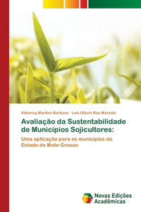 Avaliação da Sustentabilidade de Municípios Sojicultores