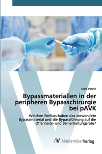 Bypassmaterialien in der peripheren Bypasschirurgie bei pAVK