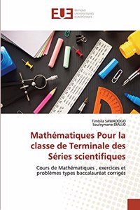 Mathématiques Pour la classe de Terminale des Séries scientifiques