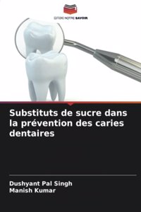 Substituts de sucre dans la prévention des caries dentaires