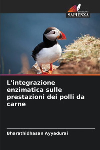 L'integrazione enzimatica sulle prestazioni dei polli da carne