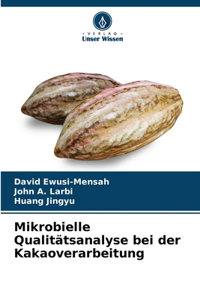 Mikrobielle Qualitätsanalyse bei der Kakaoverarbeitung