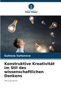 Konstruktive Kreativität im Stil des wissenschaftlichen Denkens