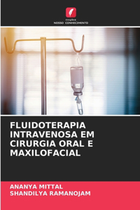 Fluidoterapia Intravenosa Em Cirurgia Oral E Maxilofacial