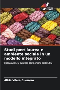 Studi post-laurea e ambiente sociale in un modello integrato
