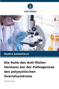 Rolle des Anti-Müller-Hormons bei der Pathogenese des polyzystischen Ovarialsyndroms