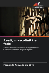 Reati, mascolinità e fede