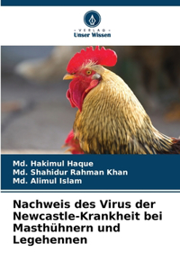 Nachweis des Virus der Newcastle-Krankheit bei Masthühnern und Legehennen