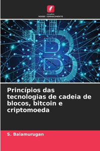 Princípios das tecnologias de cadeia de blocos, bitcoin e criptomoeda