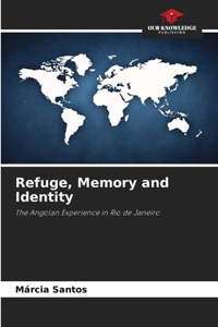 Refuge, Memory and Identity