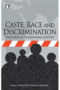 Caste, Race and Discrimination