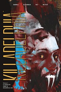 KILLADELPHIA 3. EL HOGAR ESTA DONDE SE ENCUENTRA EL ODIO