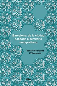 Barcelona: de la ciudad acabada al territorio metapolitano