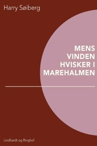 Mens vinden hvisker i marehalmen