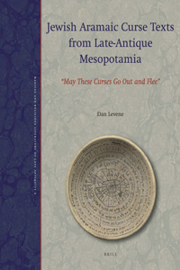 Jewish Aramaic Curse Texts from Late-Antique Mesopotamia