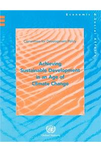 Achieving Sustainable Development in an Age of Climate Change