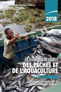 La Situation Mondiale des Peches et de l'aquaculture 2018 (SOFIA)