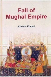 Fall Of Mughal Empire