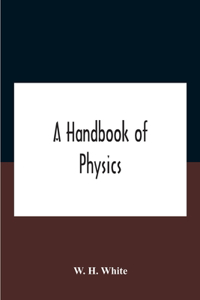 A Handbook Of Physics