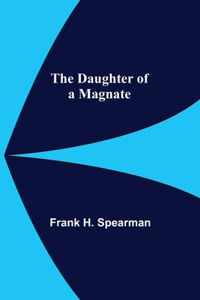 Daughter Of A Magnate